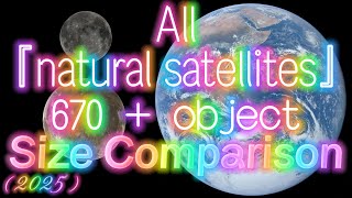 All『🌕natural satellites🌑』Size Comparison (2025)