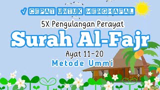 Surah Al-Fajr Ayat 11-20 Metode Ummi 5x Pengulangan Perayat