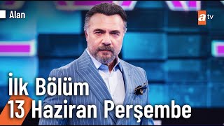 Alan ilk bölüm 13 Haziran Perşembe atv'de! @AlanYarismasi