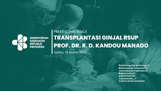 Press Conference: Transplantasi Ginjal RSUP Prof. Dr. R. D. Kandou Manado