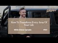 153 how to transform every area of your life with drew canole highlights