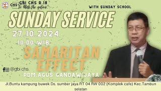 Samaritan Effect - Pdm. Agus Gandawijaya || Ibadah Raya GBI CHS Minggu, 27-10-2024