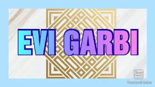 EVI GARBI  BY ISMAILI MOMIN