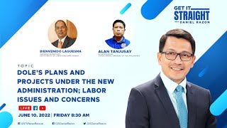 Labor Issues and Concerns | Get It Straight With Daniel Razon | June 10, 2022