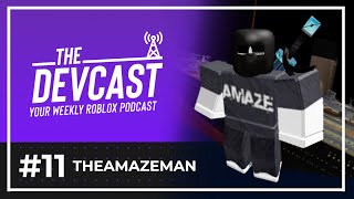 TheAmazeman - The DevCast #11