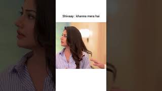 Shivaay : khanna mera hai 😆#ishqbaaz funny scene #shivaay #anika