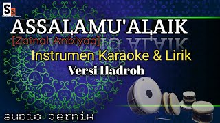Assalamu'alaik | Instrumen [Karaoke + Lirik] versi Hadroh - Audio Jernih
