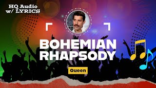 BOHEMIAN RHAPSODY – HQ Audio with Lyrics | Queen – Freddie Mercury