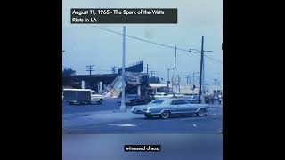 On This Day: August 11, 1965 - The Spark of the Watts Riots in LA