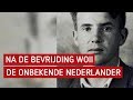 Na de bevrijding WO2 | De onbekende Nederlander