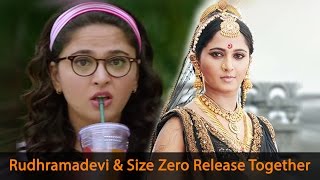 Latest Tollywood Film News - Rudramdevi Size Zero Same Day Release