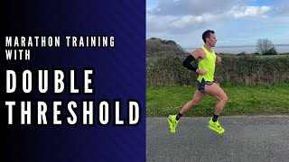 Can DOUBLE THRESHOLD work for the MARATHON? Week 2 training for a SUB 2:20 marathon.