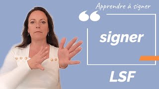 Signer SIGNER en LSF (langue des signes française). Apprendre la LSF par configuration