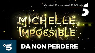 Michelle Impossible - Mercoledì 16 e mercoledì 23 febbraio, in prima serata su Canale 5