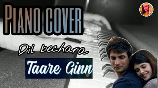 Taare Ginn Piano Cover - Dil Bechara | Piano Cover | Piano Instrumental | AyushiEra