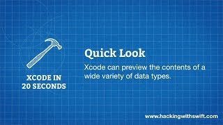 Xcode in 20 Seconds: Quick Look