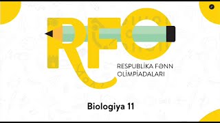 RFO BİOLOGİYA 2023-24 I TUR XI SİNİF SUALLARININ İZAHI