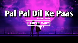 Pal Pal Dil Ke Paas (Slowed+Reverb) Song | Arijit Singh