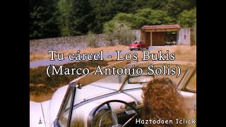 Tu Cárcel - Los Bukis (Marco Antonio Solís) + [Descarga][Video original][Letra/Lyrics/sub español]