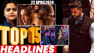 Top 15 Big News of Bollywood | 22ndApril 2024 | Salman Khan, War 2, Ruslaan