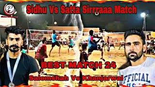 BEST MATCH 24 || Salemshah Vs Khanjarwal Volleyball Tournament Match || Sidhu Vs Satta Di Takker