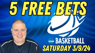 Saturday 5 Free NCAAB Picks & Betting Predictions - 3/9/24 l Picks & Parlays