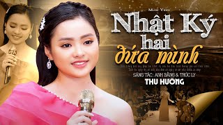 Nhật Ký Hai Đứa Mình - Thu Hường | Tình ta ngàу ấу có anh như đêm có ngàу