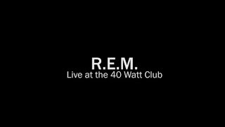 Rem - Live At The 40 Watt Club 111992 Complete Concert