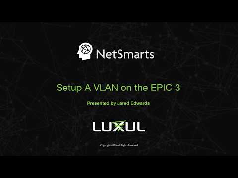 How To: Setup a VLAN on an Epic 3 Router How To: Setup a VLAN on an Epic 3 Router