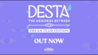 Desta: The Memories Between (Dream Team Edition) - OUT NOW on Steam and Nintendo Switch