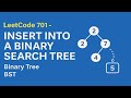 LeetCode 701 | Insert into a Binary Search Tree | BST Insertion Explained Recursively & Iteratively