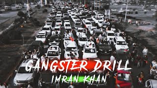 Gangster Drill 🔥|| Imran Khan Edit.