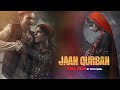 Jaan Qurban (جان قربان) | Full Film | Sanam Saeed, Mohib Mirza | A Heartbreaking Story | TA2O