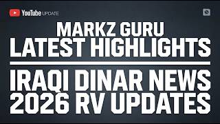 Markz Guru Iraqi Dinar News Highlights 2026