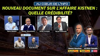 [Intégralité] « Au Cœur de l’Info » - Nouveau document sur l’affaire Kistnen : quelle crédibilité ?