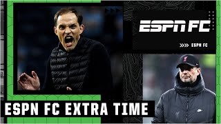 Chelsea or Liverpool: Who needs to win the Carabao Cup more?! | ESPN FC Extra Time