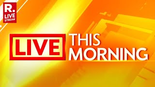 Live This Morning: AAP Admits Assaultgate | K'taka Sex Tape Scandal | Air India Crisis | World News