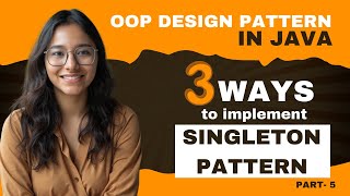 3 ways to implement Singleton pattern in java? OOP Design Patterns Part-5