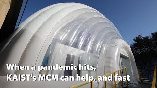 When a pandemic hits, KAIST's MCM can help, and fast