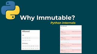 Why Set Elements and Dictionary Keys Must Be Immutable | Python Internals Explained
