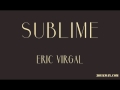 Eric VIRGAL Sublime