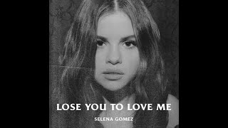 Selena Gomez - Lose You To Love Me (Extended Version)