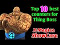 Top 10 best counters for Thing Boss / X-Magica ShowCase MCOC