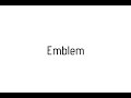 How to pronounce Emblem / Emblem pronunciation