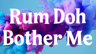 Soca Elvis - Rum Doh Bother Me (Official Audio)