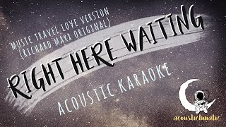RIGHT HERE WAITING Music Travel Love / Endless Summer (Acoustic Karaoke)