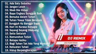Lagu Pujian Rohani Kristen Dj Remix Lagu Rohani Kristen Yang Penuh ...