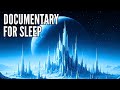 What If the FIRST Civilization Built the World We Know | Documentary For Sleep