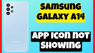 Samsung Galaxy A14 App Icon not Showing on home screen problem || App icon Missing