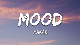 Makar - Mood (Lyrics) / 1 hour Lyrics